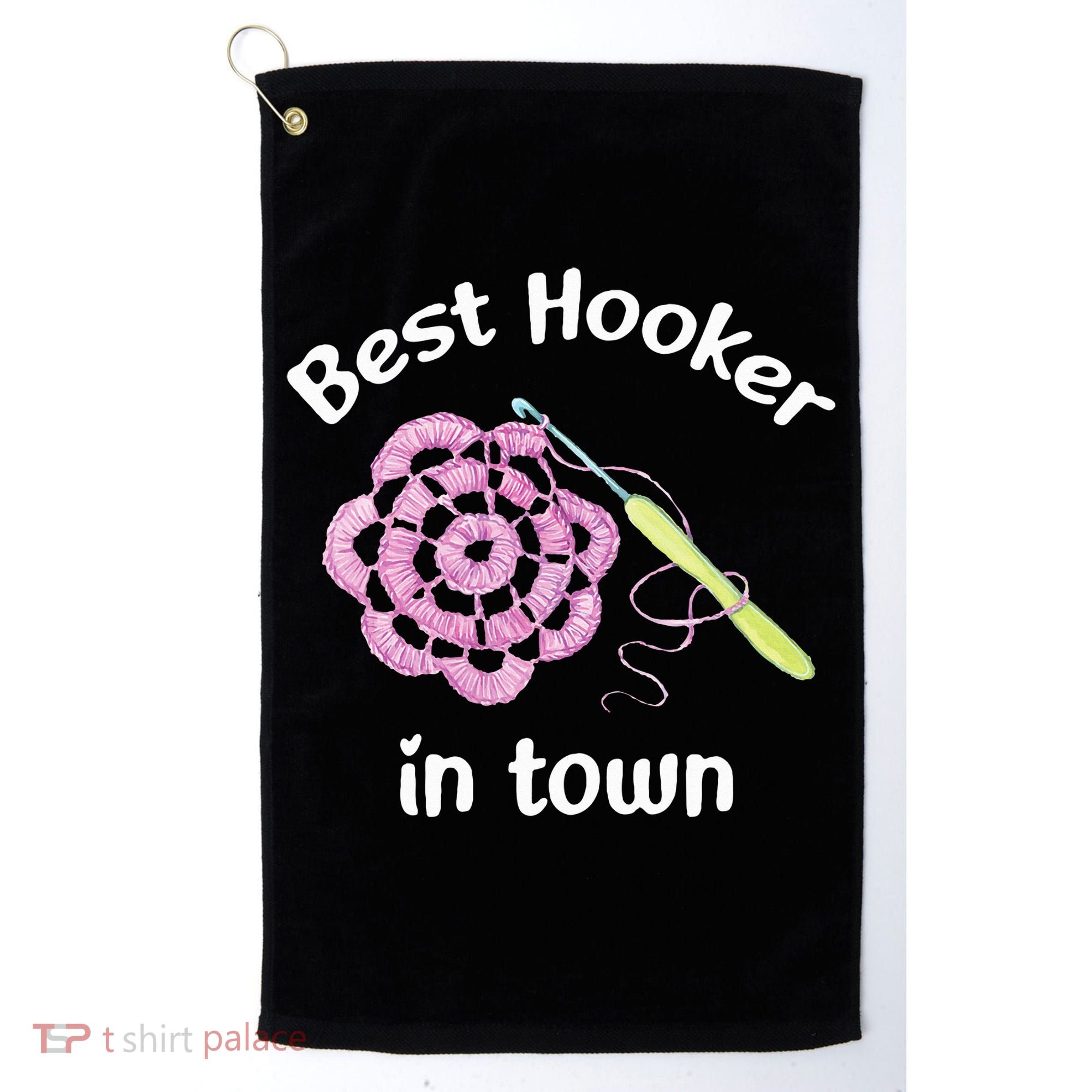 Crochet Best Hooker In Town Funny Yarn Golf Towel