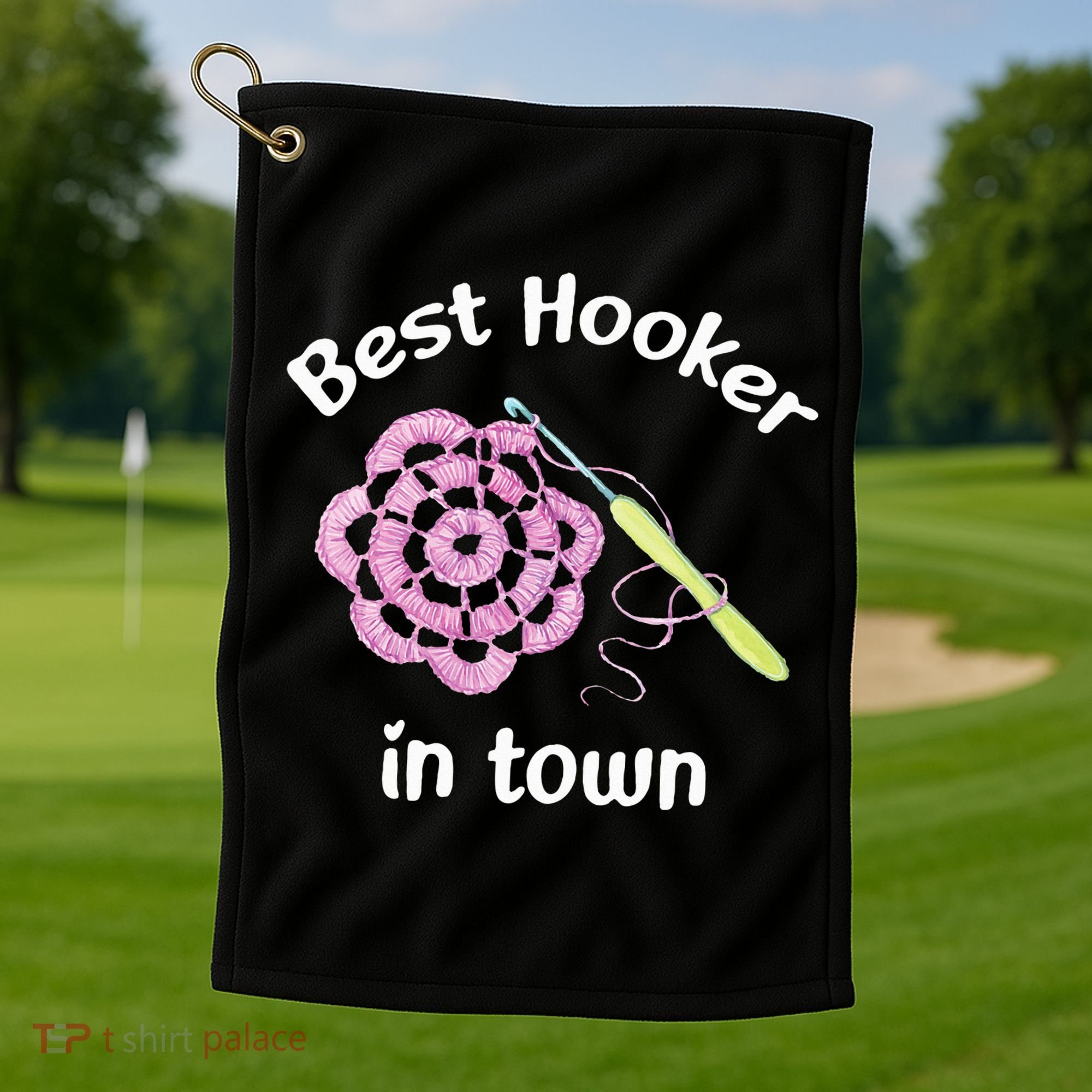 Crochet Best Hooker In Town Funny Yarn Golf Towel
