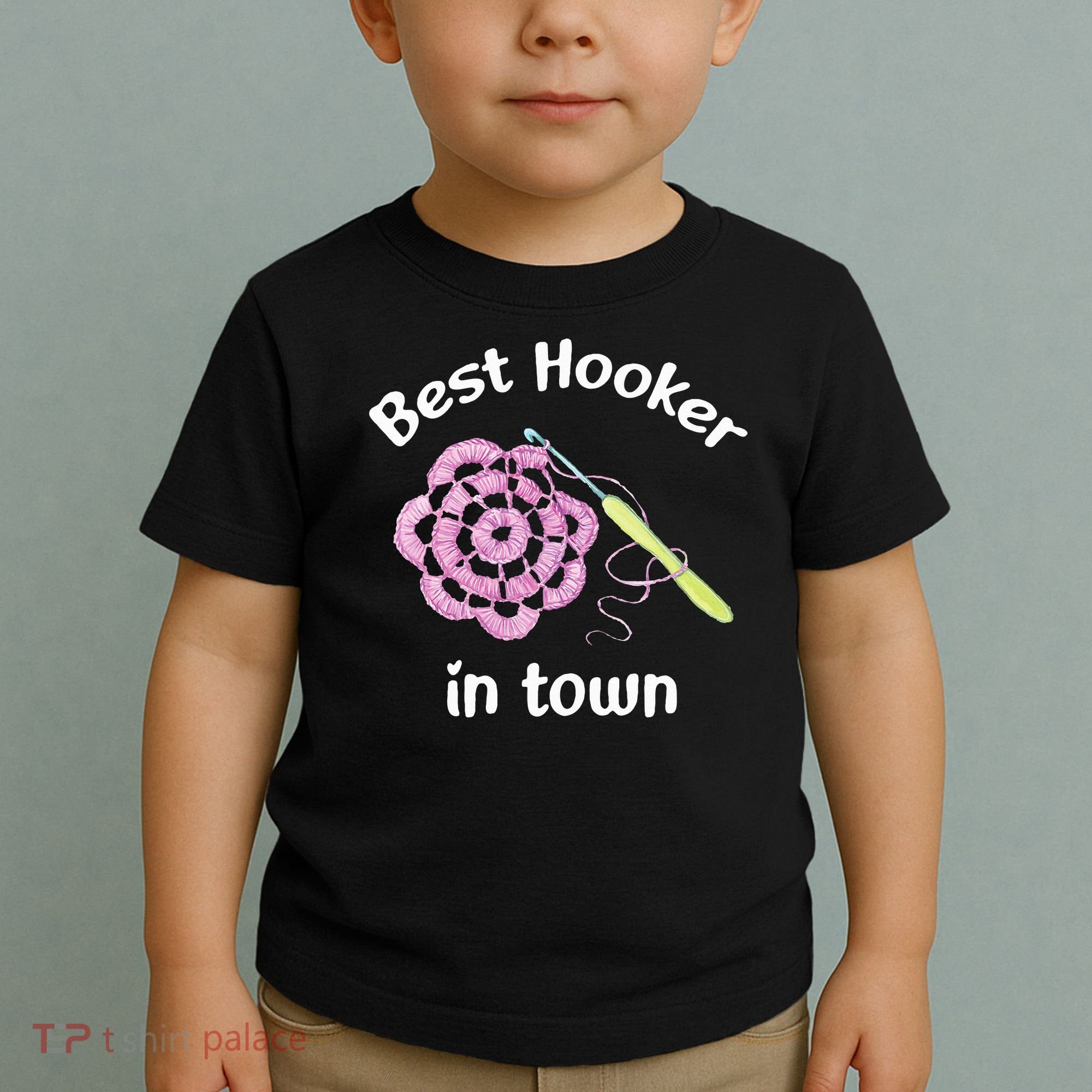 Crochet Best Hooker In Town Funny Yarn Toddler T-Shirt