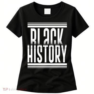 Celebrating Black History Women's T-Shirt
