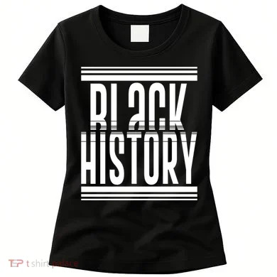 Celebrating Black History Women's T-Shirt