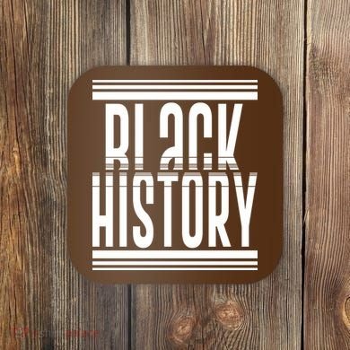 Celebrating Black History Coaster