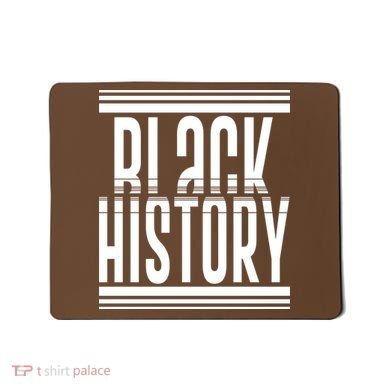 Celebrating Black History Mousepad