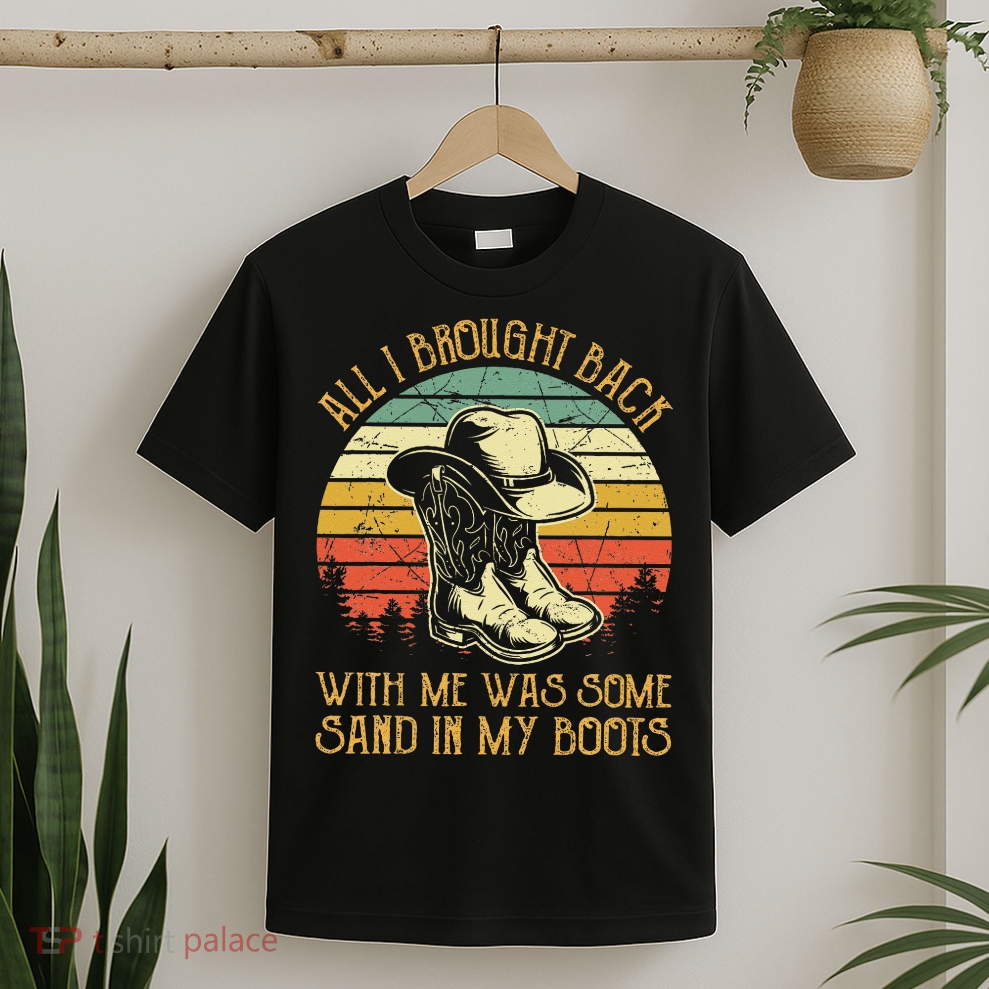 Cowboy Boots Hat Sand In My Boots Southern Western T-Shirt