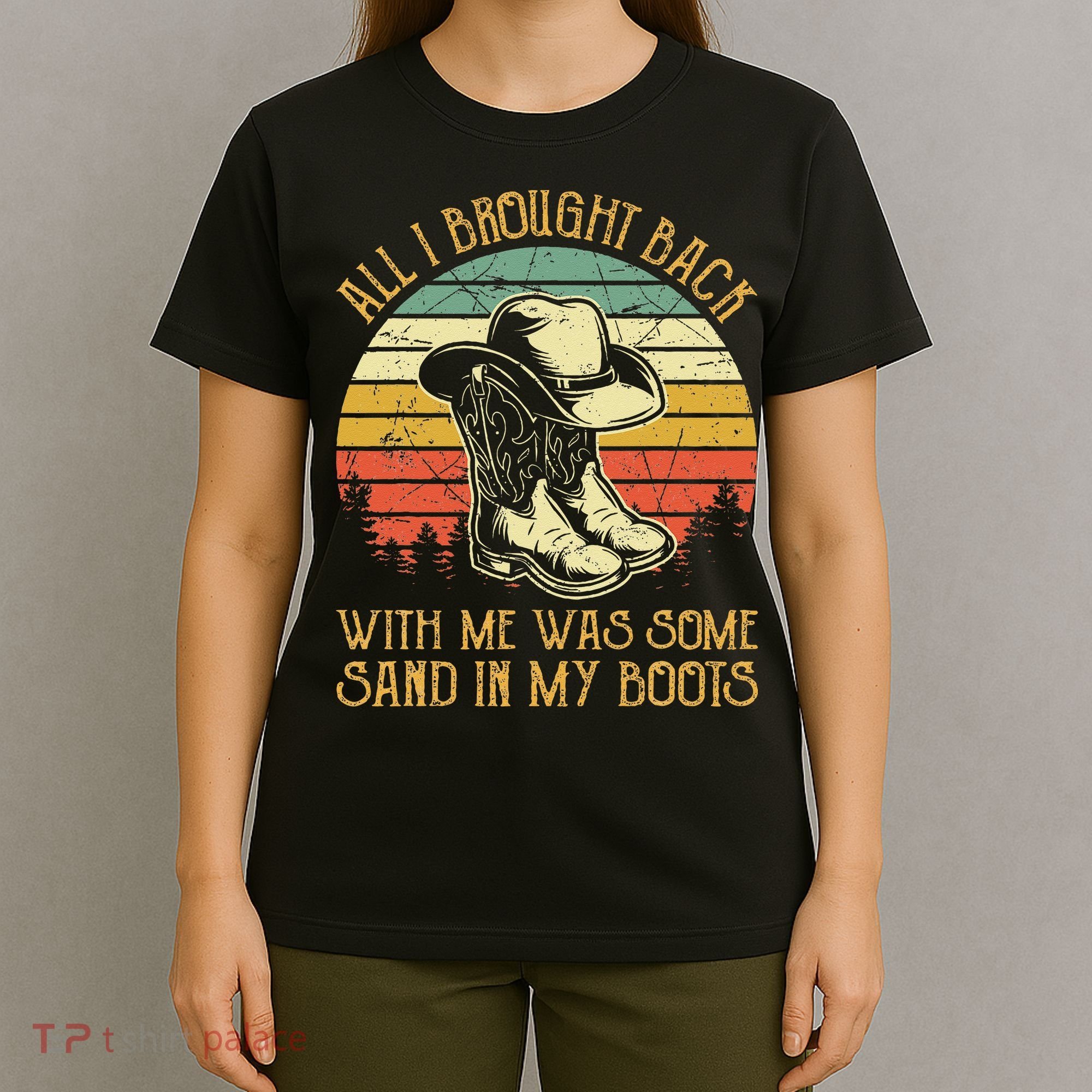 Cowboy Boots Hat Sand In My Boots Southern Western T-Shirt