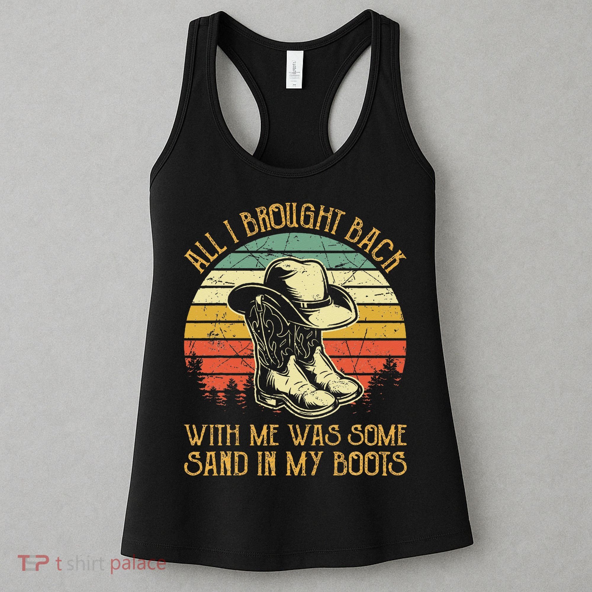 Cowboy Boots Hat Sand In My Boots Southern Western Women's Tank Top