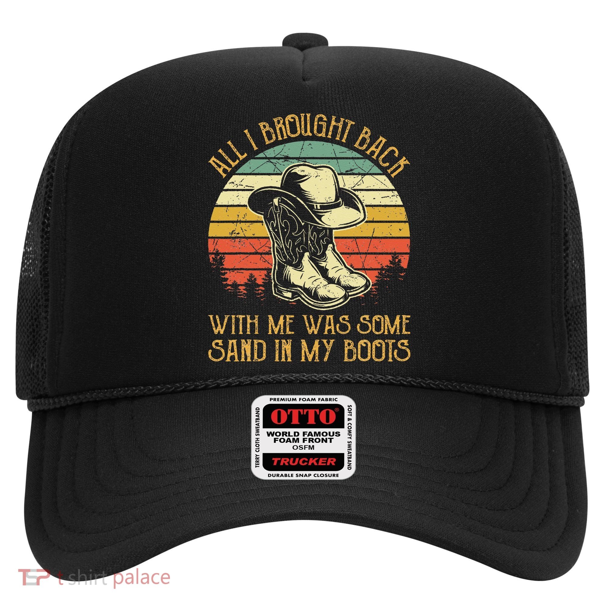 Cowboy Boots Hat Sand In My Boots Southern Western Hat
