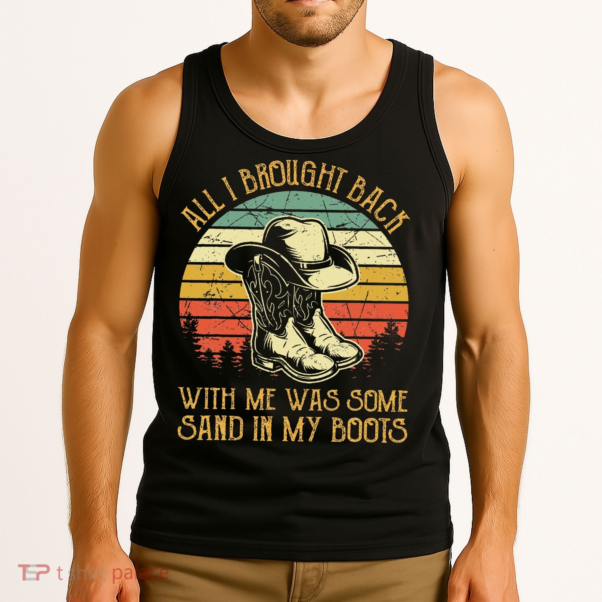 Cowboy Boots Hat Sand In My Boots Southern Western Tank Top