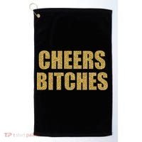 Cheers Bitches Happy New Year Celebration New Years Eve Cool Gift Golf Towel thumb 0