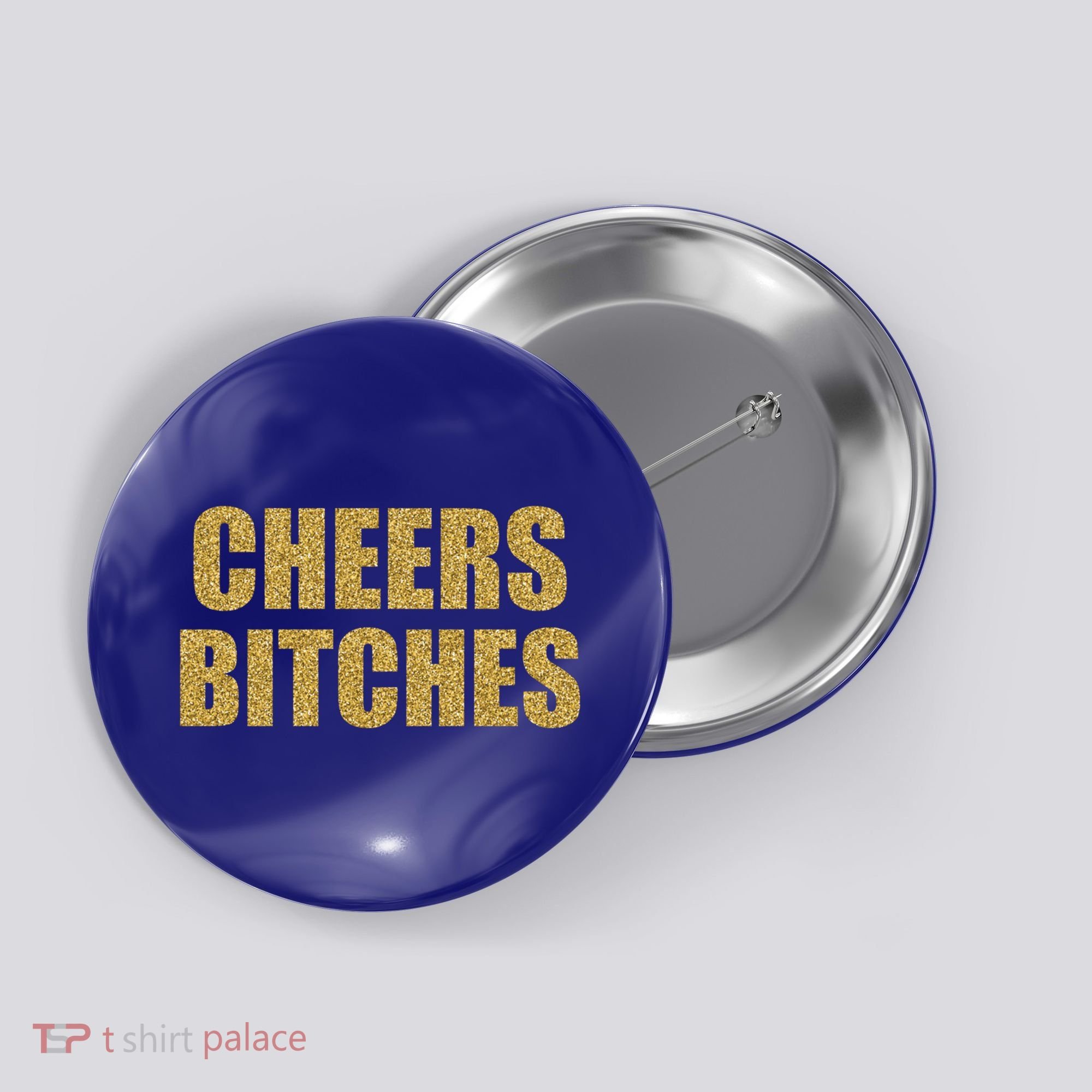 Cheers Bitches Happy New Year Celebration New Years Eve Cool Gift Button