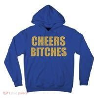Cheers Bitches Happy New Year Celebration New Years Eve Cool Gift Tall Hoodie thumb 0