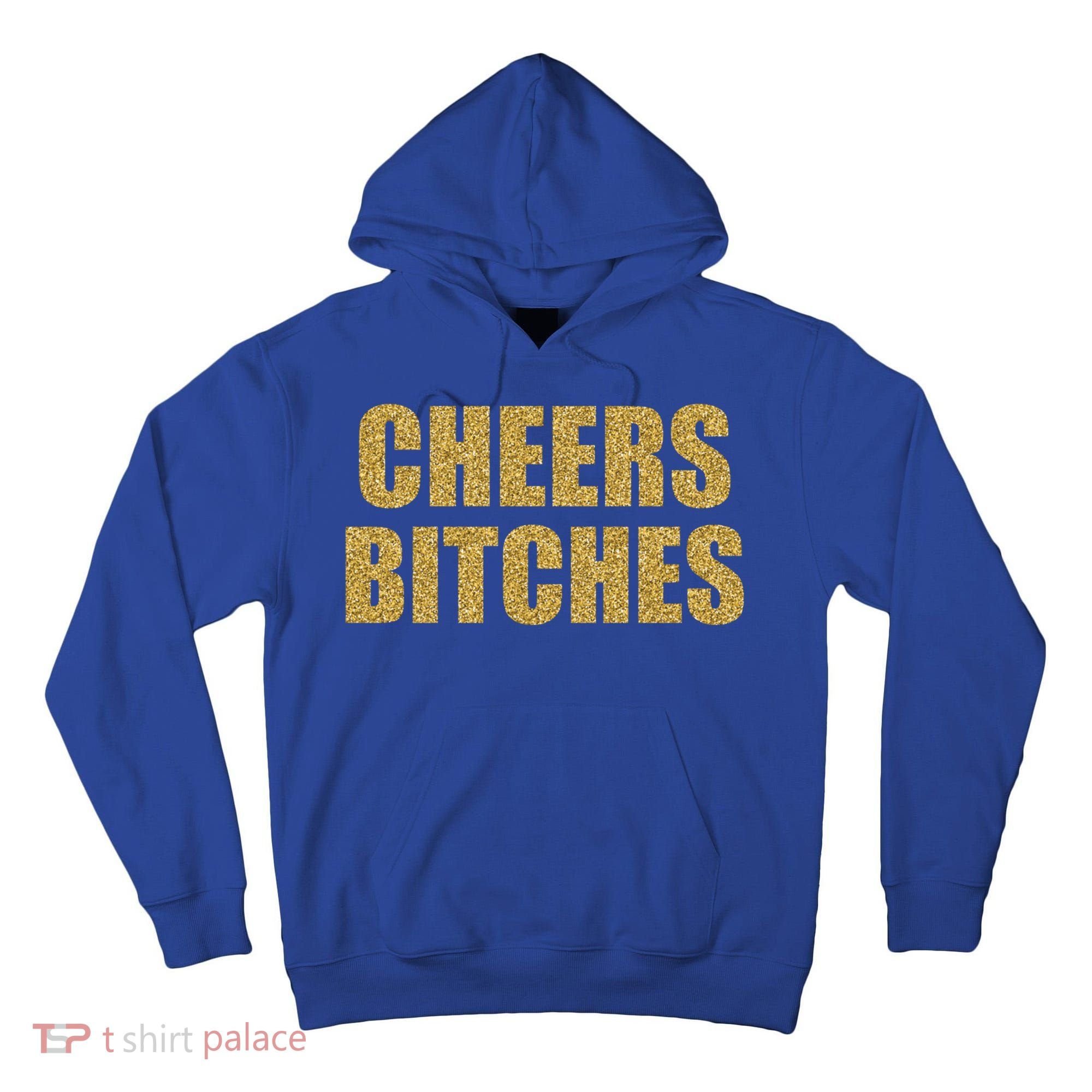 Cheers Bitches Happy New Year Celebration New Years Eve Cool Gift Tall Hoodie