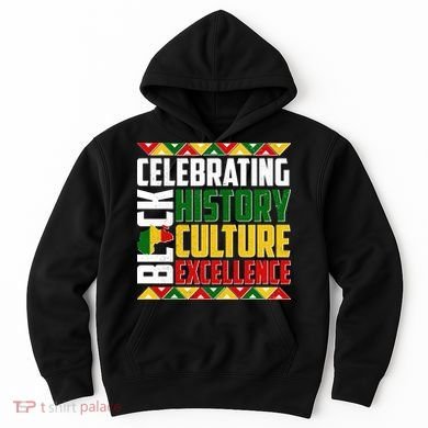 Celebrating Black History Culture Excellence Hoodie