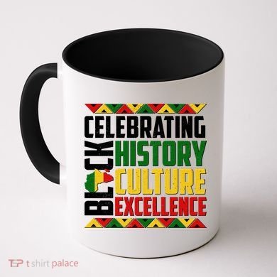 Celebrating Black History Culture Excellence Coffee Mug