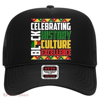 Celebrating Black History Culture Excellence Hat