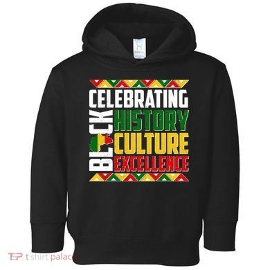 Celebrating Black History Culture Excellence Toddler Hoodie
