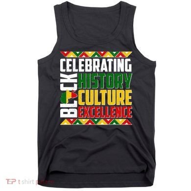 Celebrating Black History Culture Excellence Tank Top