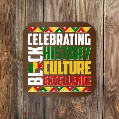 Celebrating Black History Culture Excellence Coaster