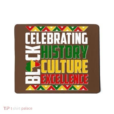 Celebrating Black History Culture Excellence Mousepad