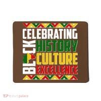 Celebrating Black History Culture Excellence Mousepad thumb 0