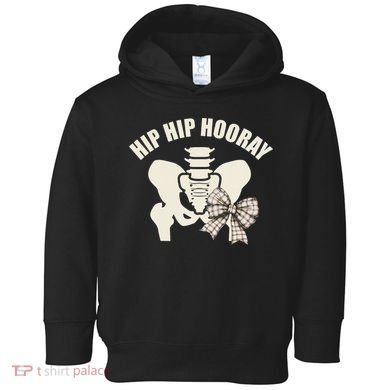 Coquette Bow Hip Hip Hooray Hip Replacement Physical Toddler Hoodie