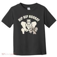Coquette Bow Hip Hip Hooray Hip Replacement Physical Toddler T-Shirt thumb 0