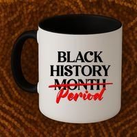 Celebrate Black History Month Period  Coffee Mug thumb 2