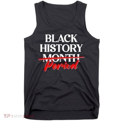 Celebrate Black History Month Period  Tank Top