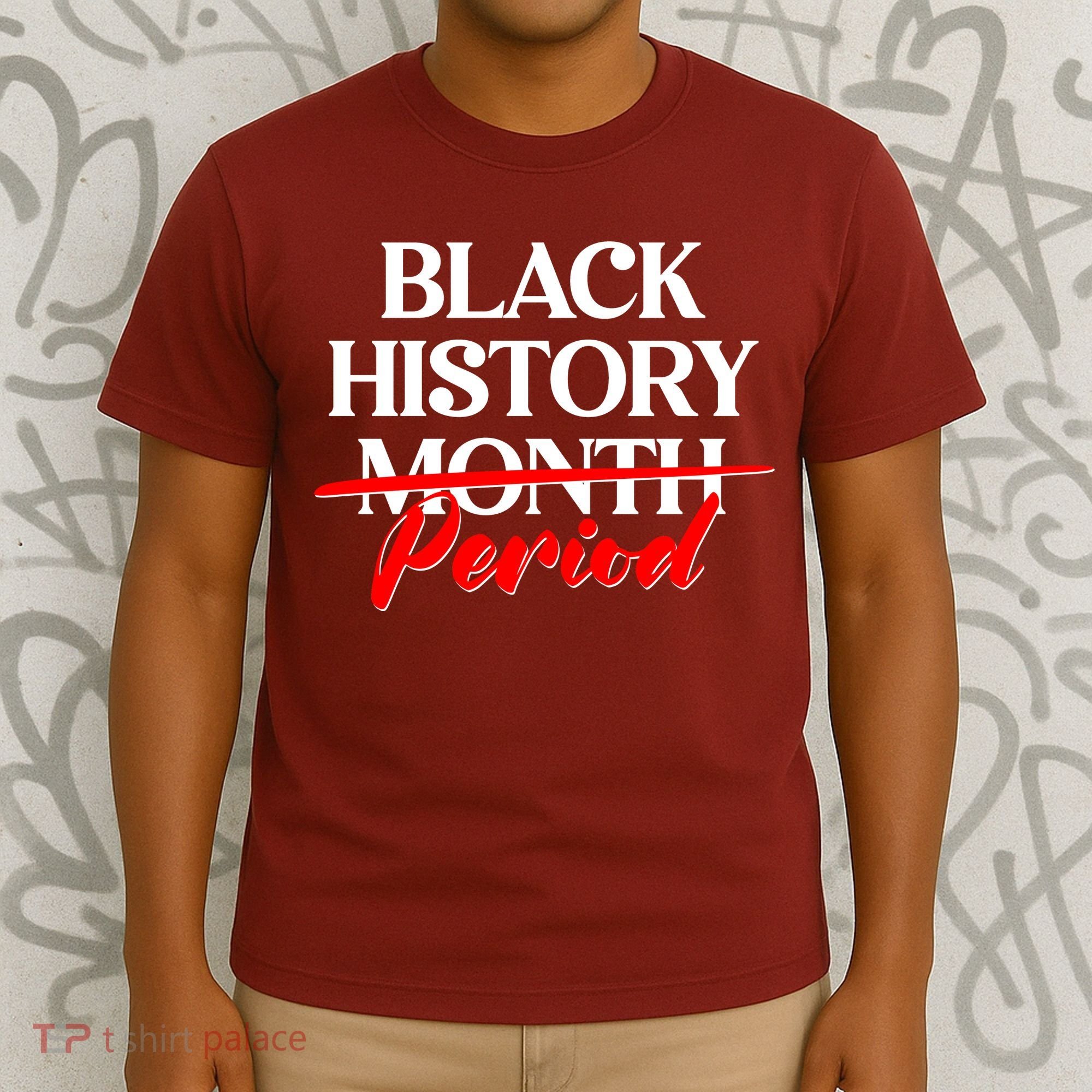 Celebrate Black History Month Period  T-Shirt