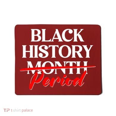 Celebrate Black History Month Period  Mousepad