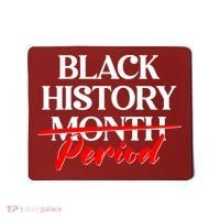 Celebrate Black History Month Period  Mousepad thumb 0