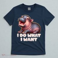 Cute Baby Hippo Moo Deng I Do What I Want T-Shirt thumb 5
