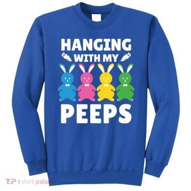 Cute Bunnies Hanging With My Peeps Cool Gift Sweatshirt