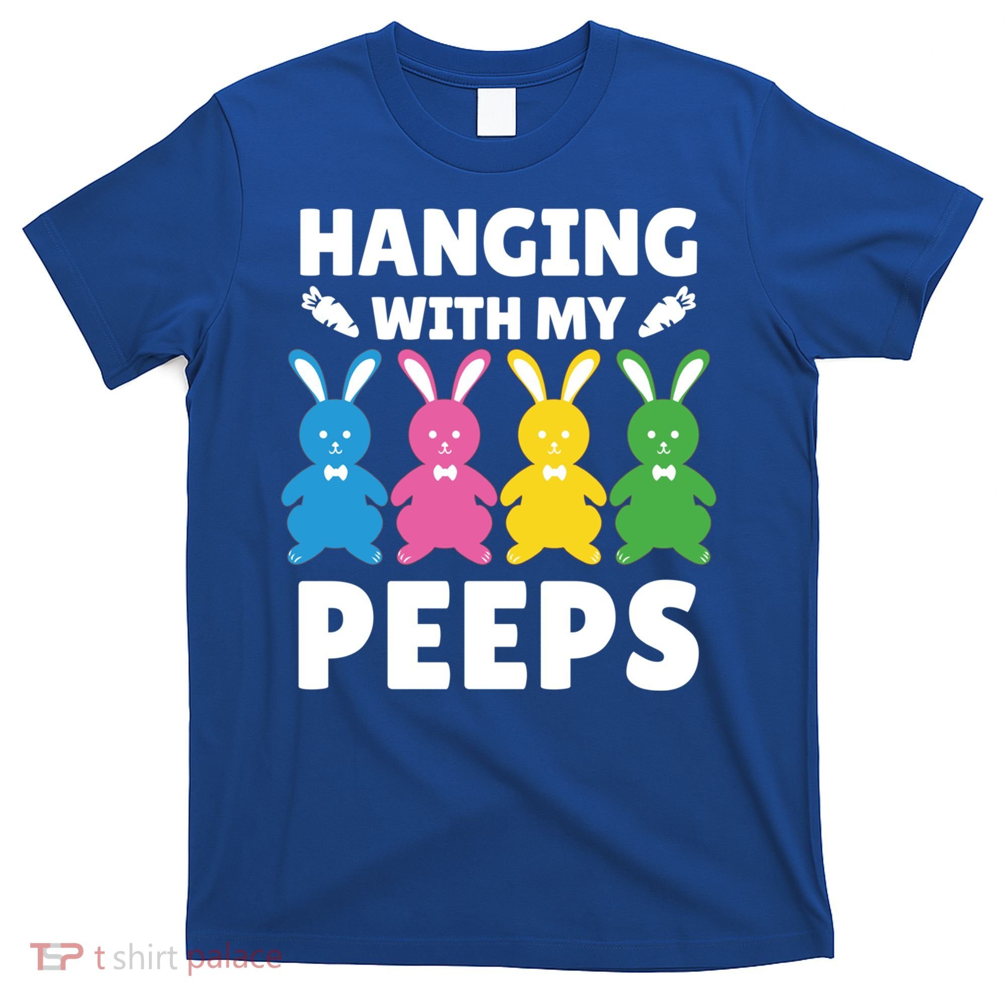 Cute Bunnies Hanging With My Peeps Cool Gift T-Shirt