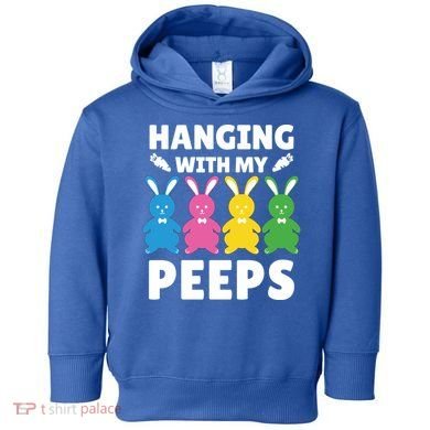Cute Bunnies Hanging With My Peeps Cool Gift Toddler Hoodie