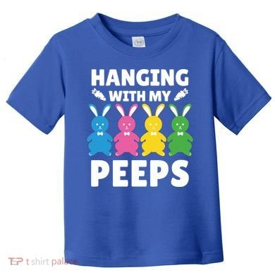 Cute Bunnies Hanging With My Peeps Cool Gift Toddler T-Shirt