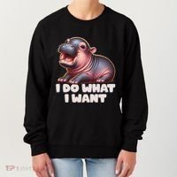 Cute Baby Hippo Moo Deng I Do What I Want Women's Sweatshirt thumb 0