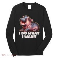 Cute Baby Hippo Moo Deng I Do What I Want Long Sleeve Shirt thumb 0