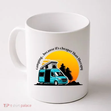 Camping Because It's Cheaper Than Therapy Coffee Mug