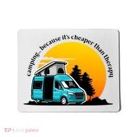 Camping Because It's Cheaper Than Therapy Mousepad thumb 0