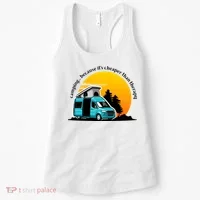 Camping Because It's Cheaper Than Therapy Women's Tank Top thumb 0