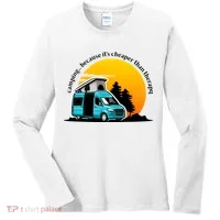Camping Because It's Cheaper Than Therapy Women's Long Sleeve Shirt thumb 0