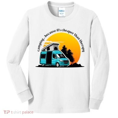 Camping Because It's Cheaper Than Therapy Kids Long Sleeve Shirt