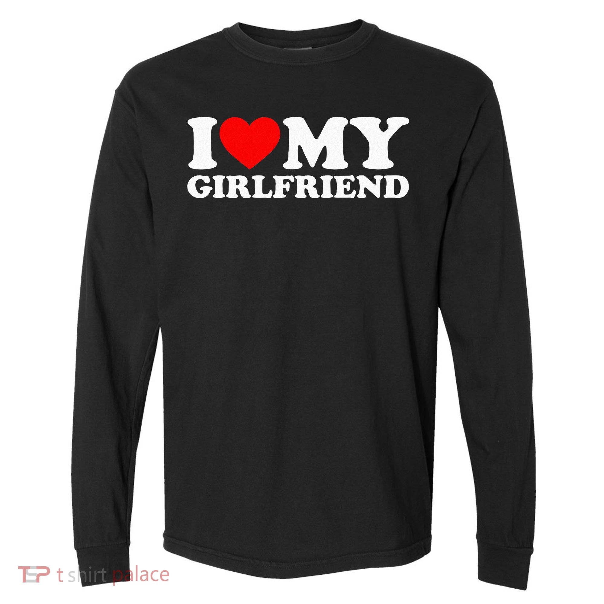 Classic Black I Love My Girlfriend Comfort Colors Heavyweight Long Sleeve T-Shirt