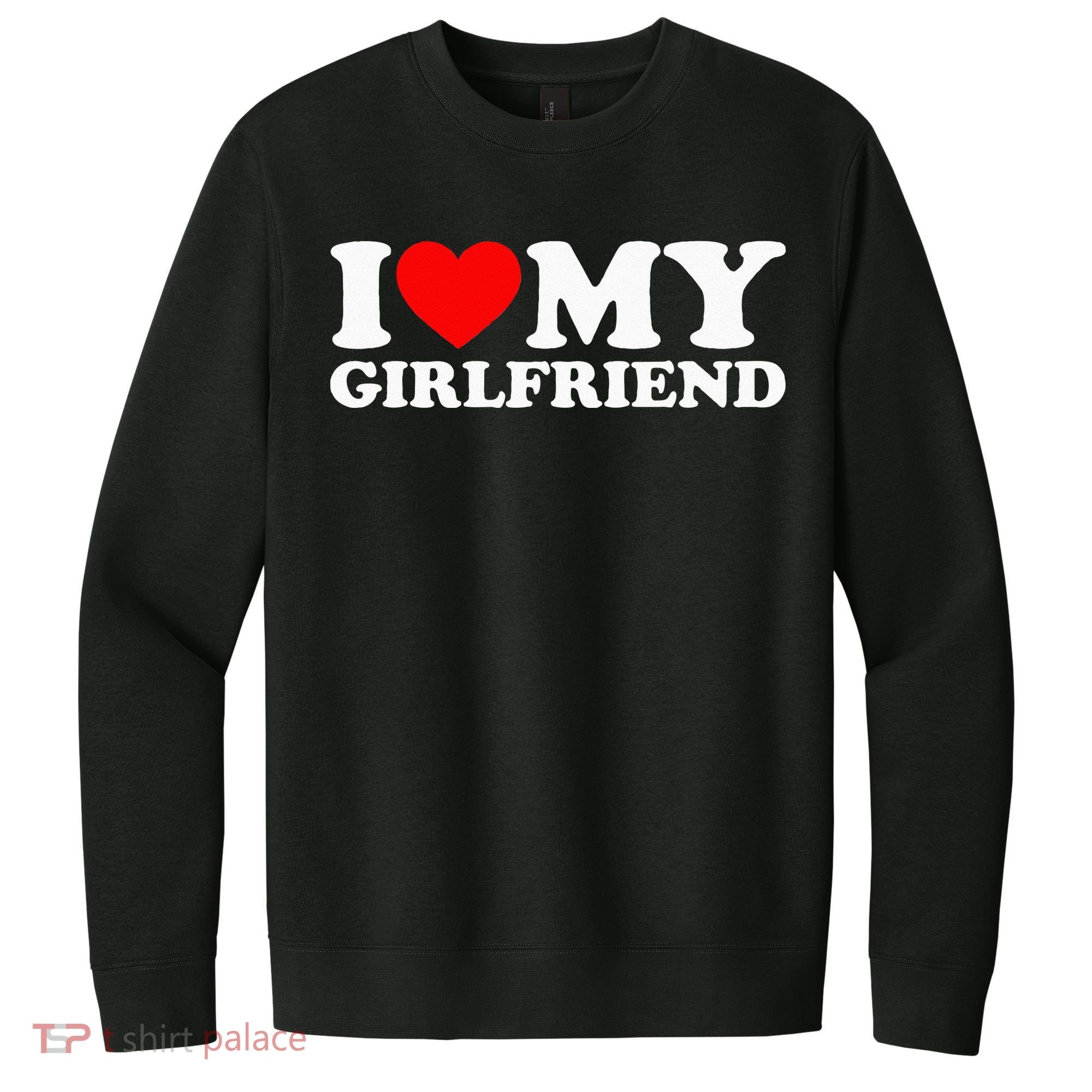 Classic Black I Love My Girlfriend V.I.T. Fleece Crew Sweatshirt