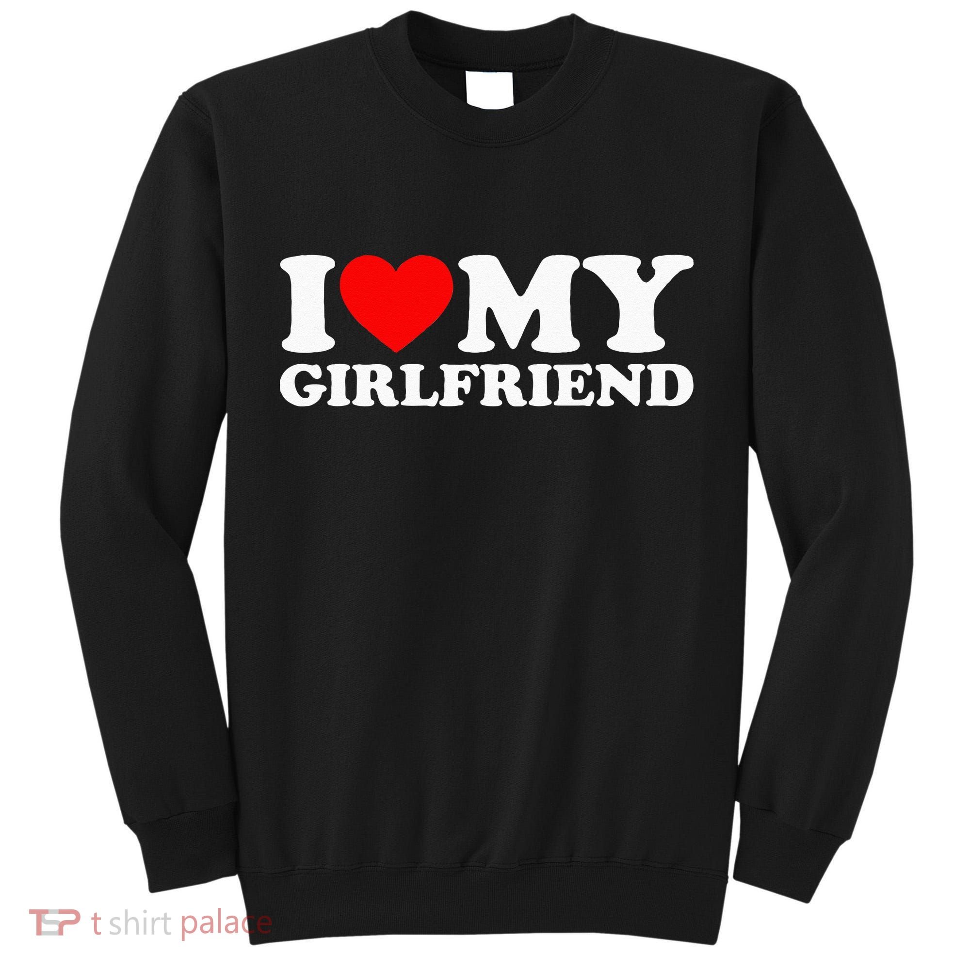 Classic Black I Love My Girlfriend Tall Sweatshirt