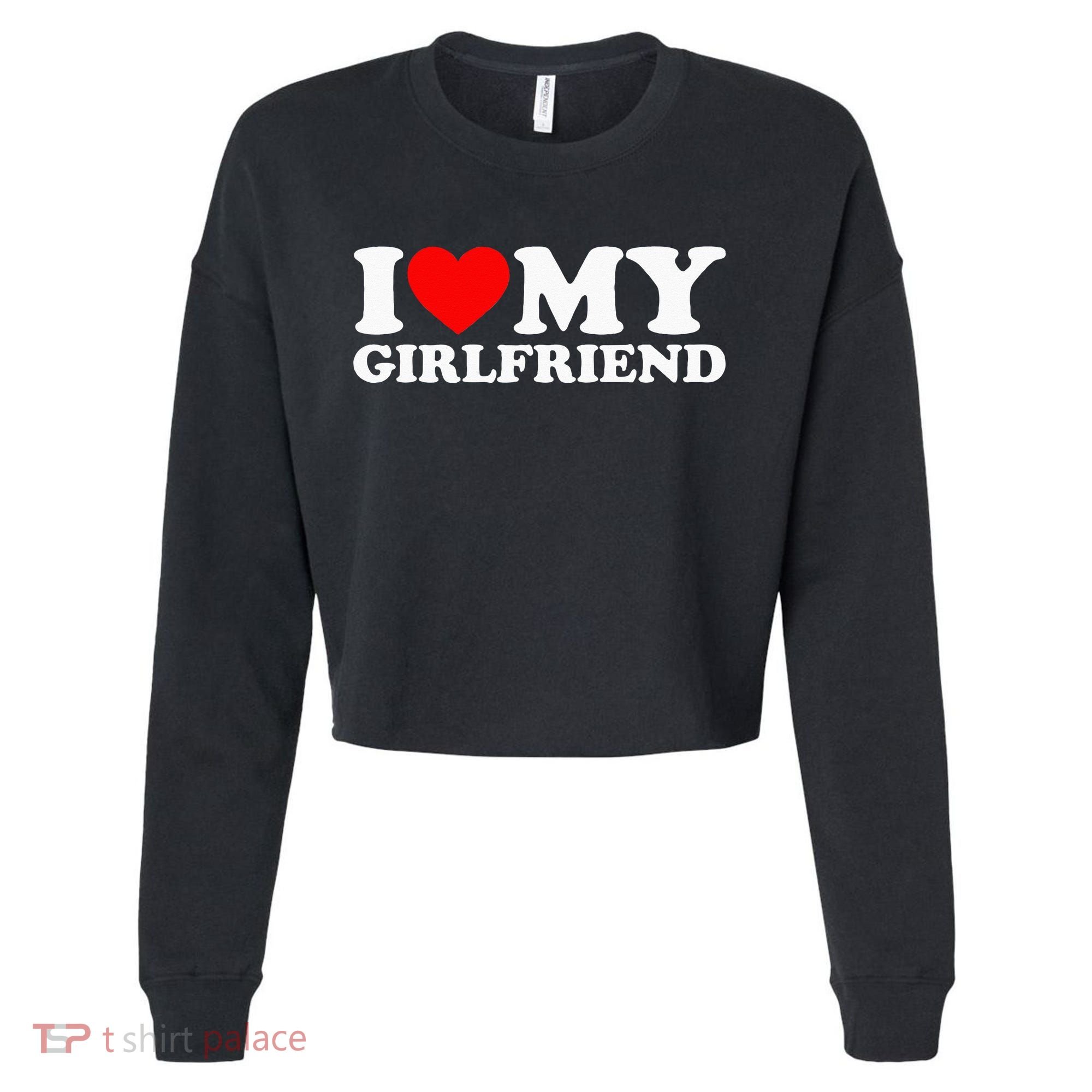 Classic Black I Love My Girlfriend Cropped Pullover Crew
