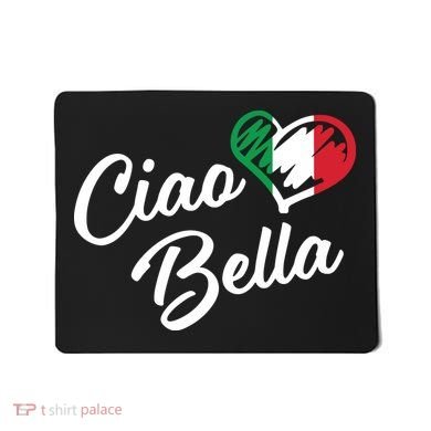 Ciao Bella Italian Mousepad