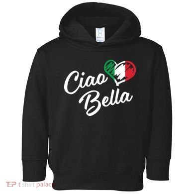 Ciao Bella Italian Toddler Hoodie