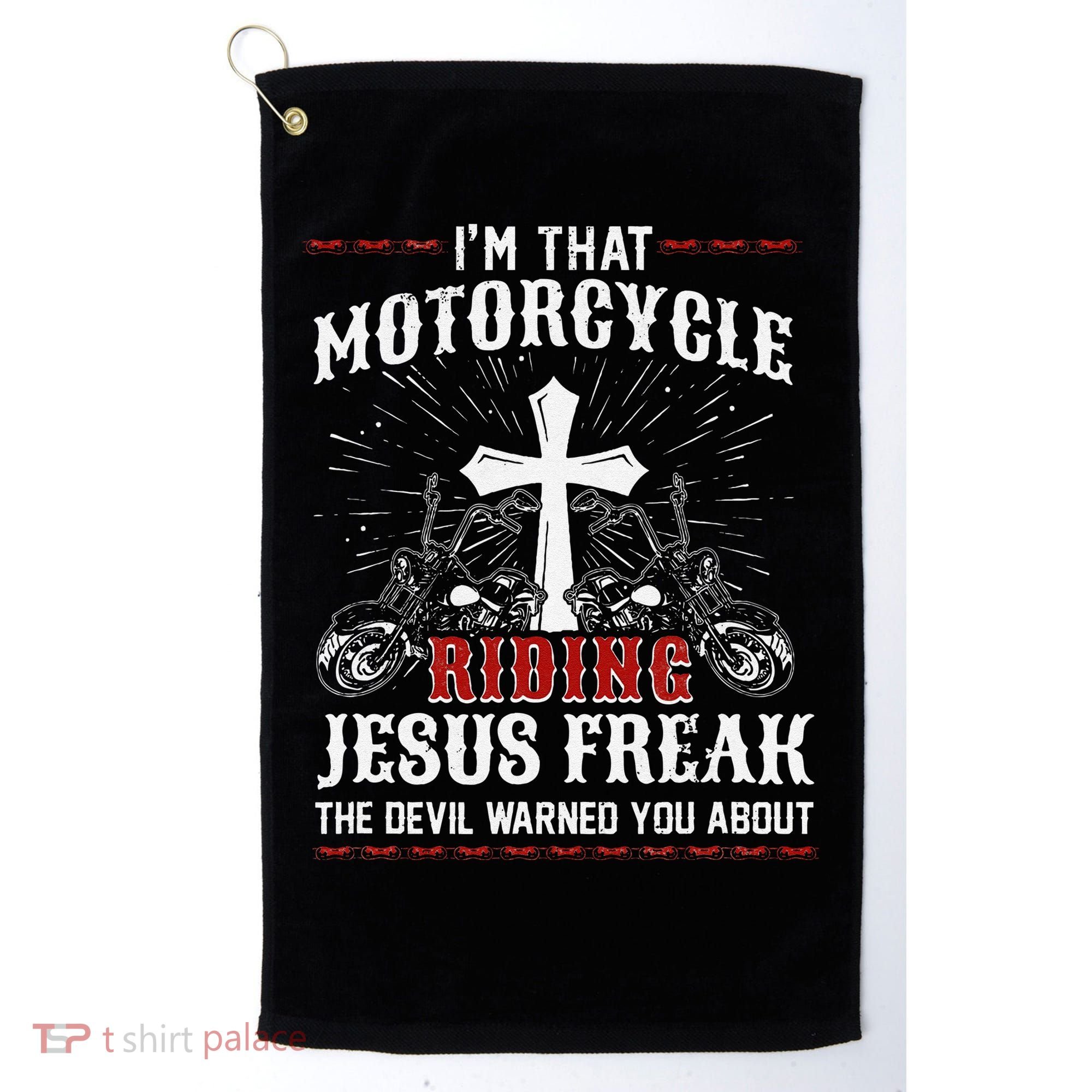 Christian Biker Im That Motorcycle Riding Jesus Freak Faith Golf Towel